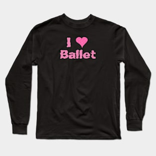 I heart ballet Long Sleeve T-Shirt